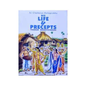 His Life and precepts of Sri Chaitanya Mahaprabhu