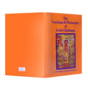 The Teachings & Philosophy Of Lord Chaitanya Spiritual Scripture